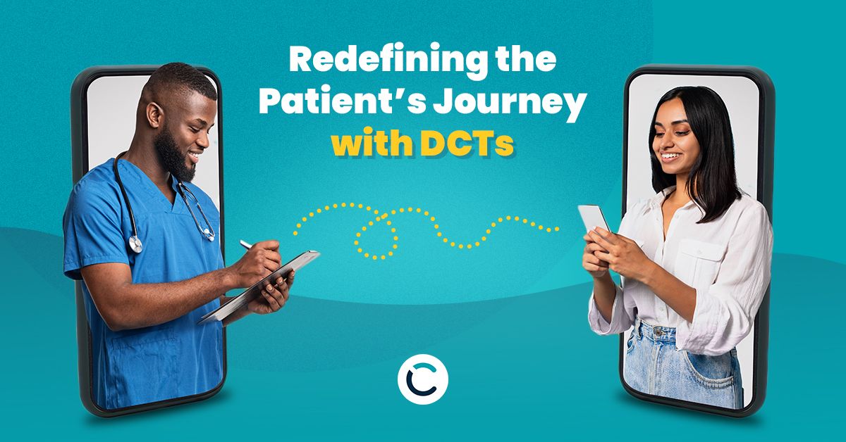 Redefining the Patient’s Journey with DCTs