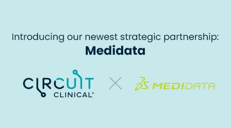 A New Partnership: Circuit Clinical and Medidata Unite to Revolutionize a National Care Network with the Industry’s First Turnkey DCT Solution